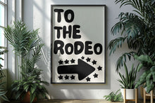 Load image into Gallery viewer, TO THE RODEO PRINT A4 SIZE