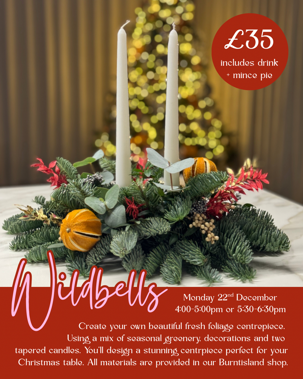 Wildbells Fresh Centrepiece Workshop - Monday 22nd December 2025
