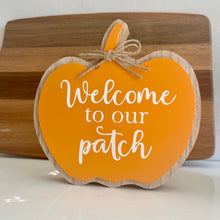 Load image into Gallery viewer, Welcome to our Patch | Autumn Home Decor
